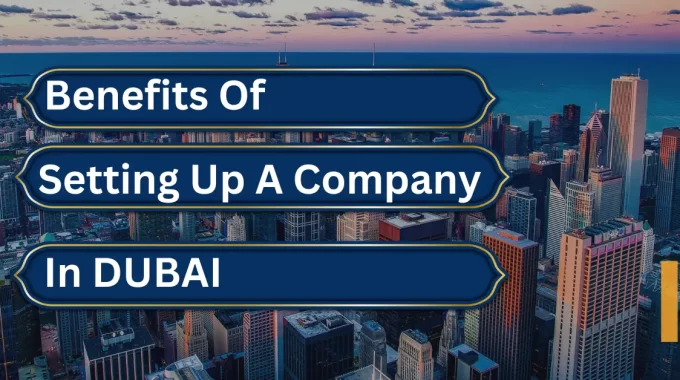 Setting Up A Company In DUBAI