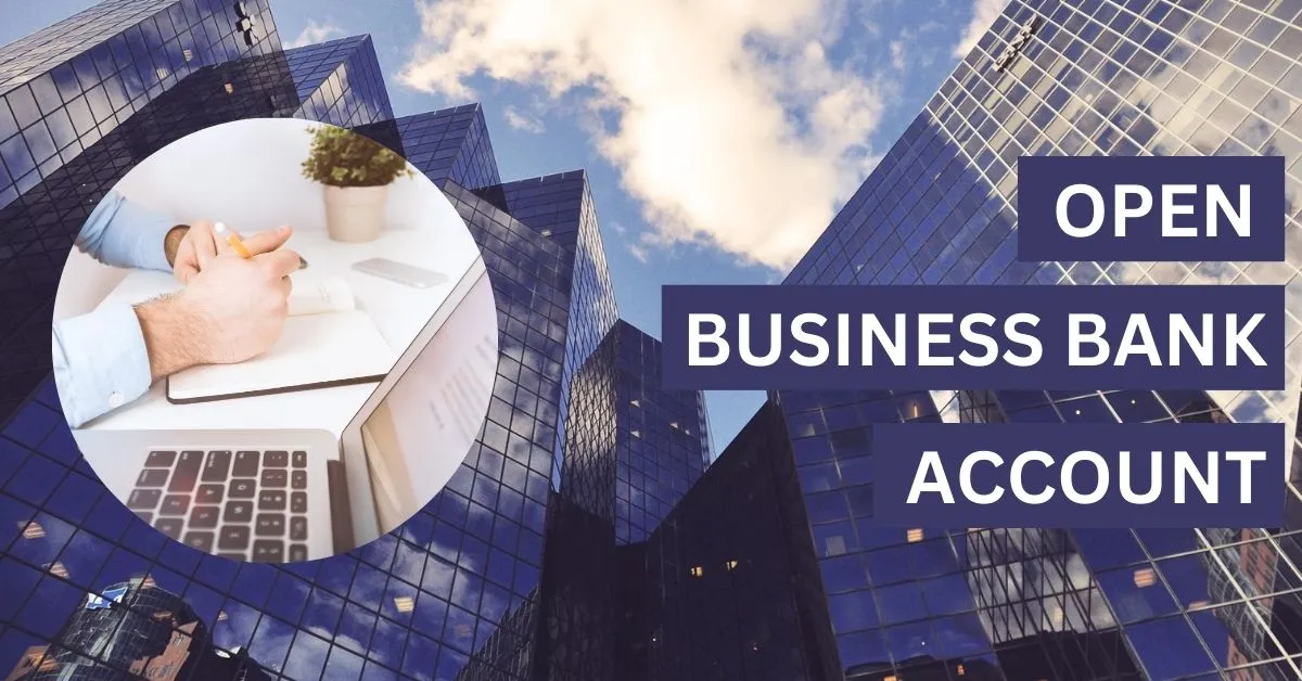 OPEN BUSINESS ABNK ACCOUNT